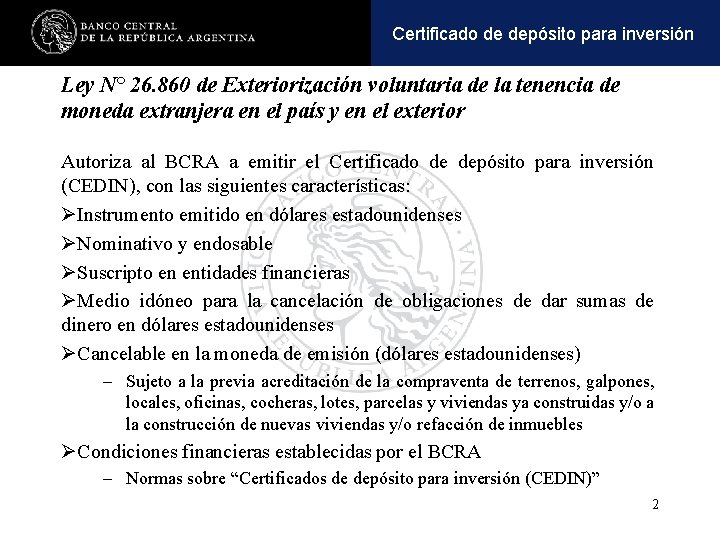 Operaciones y pasivaspara inversión Certificadoactivas de depósito Ley N° 26. 860 de Exteriorización voluntaria