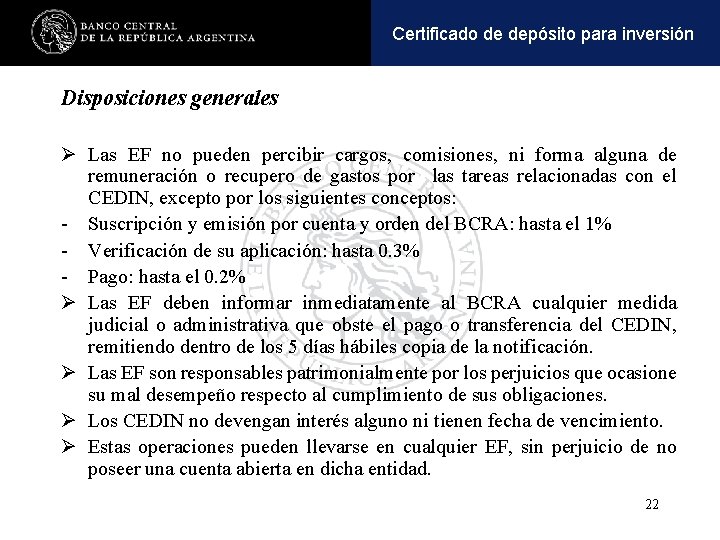Operaciones y pasivaspara inversión Certificadoactivas de depósito Disposiciones generales Ø Las EF no pueden