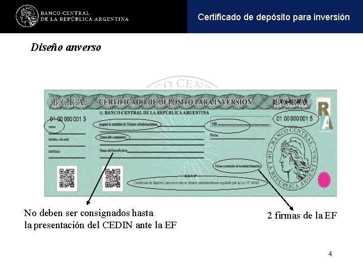 Operaciones y pasivaspara inversión Certificadoactivas de depósito Diseño anverso No deben ser consignados hasta