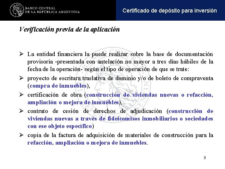 Operaciones y pasivaspara inversión Certificadoactivas de depósito Verificación previa de la aplicación Ø La