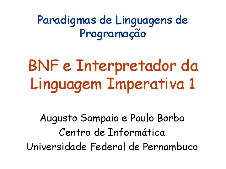 Paradigmas de Linguagens de Programao BNF e Interpretador