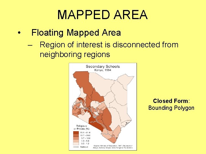 MAPPED AREA • Floating Mapped Area – Region of interest is disconnected from neighboring MAPPED AREA • Floating Mapped Area – Region of interest is disconnected from neighboring