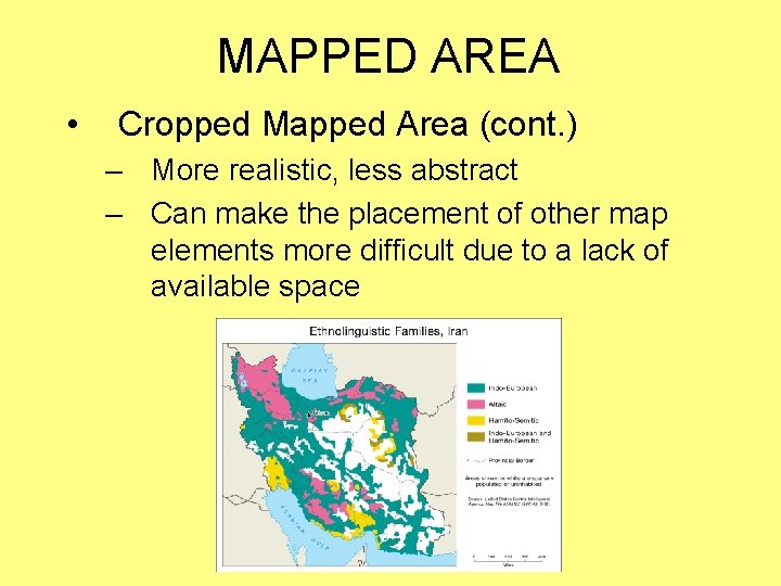 MAPPED AREA • Cropped Mapped Area (cont. ) – More realistic, less abstract – MAPPED AREA • Cropped Mapped Area (cont. ) – More realistic, less abstract –