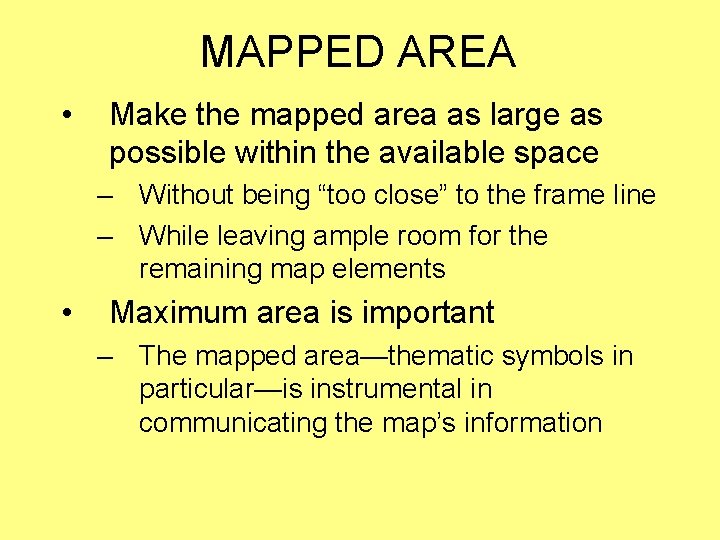 MAPPED AREA • Make the mapped area as large as possible within the available MAPPED AREA • Make the mapped area as large as possible within the available