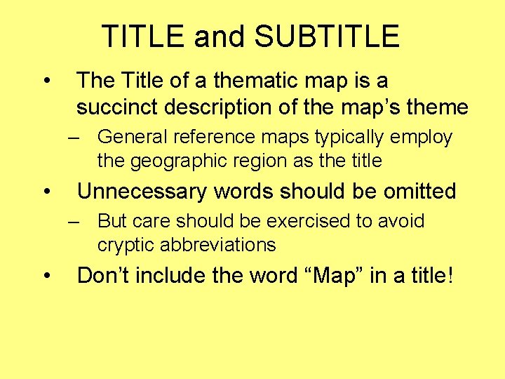 TITLE and SUBTITLE • The Title of a thematic map is a succinct description TITLE and SUBTITLE • The Title of a thematic map is a succinct description