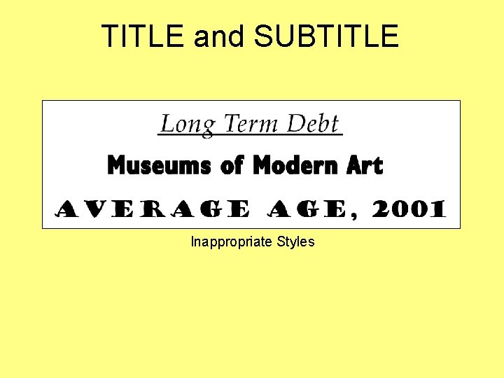 TITLE and SUBTITLE Inappropriate Styles TITLE and SUBTITLE Inappropriate Styles