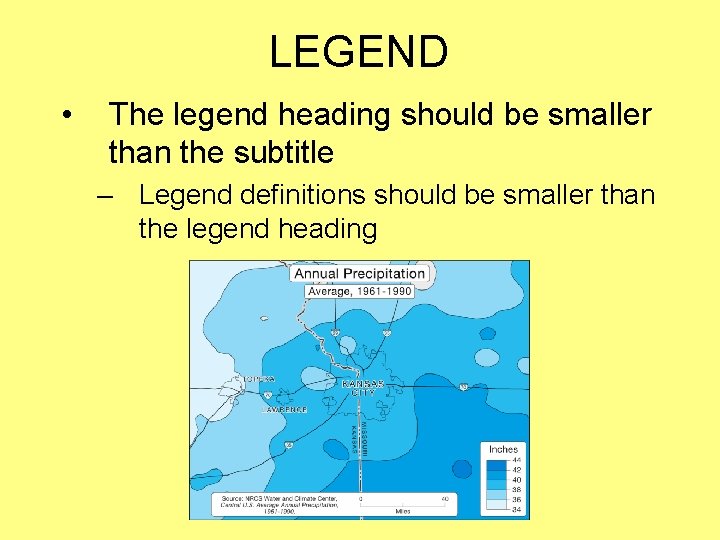 LEGEND • The legend heading should be smaller than the subtitle – Legend definitions LEGEND • The legend heading should be smaller than the subtitle – Legend definitions