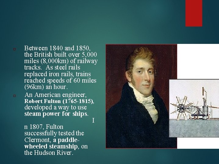 □ □ Between 1840 and 1850, the British built over 5, 000 miles (8,