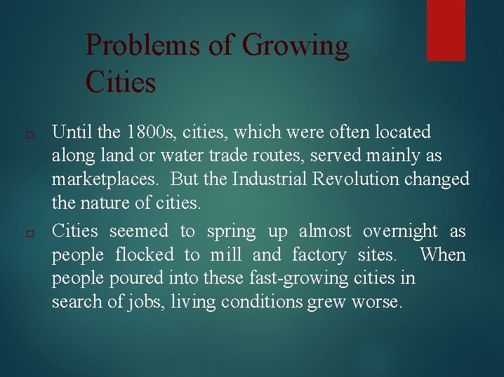 Problems of Growing Cities □ □ Until the 1800 s, cities, which were often