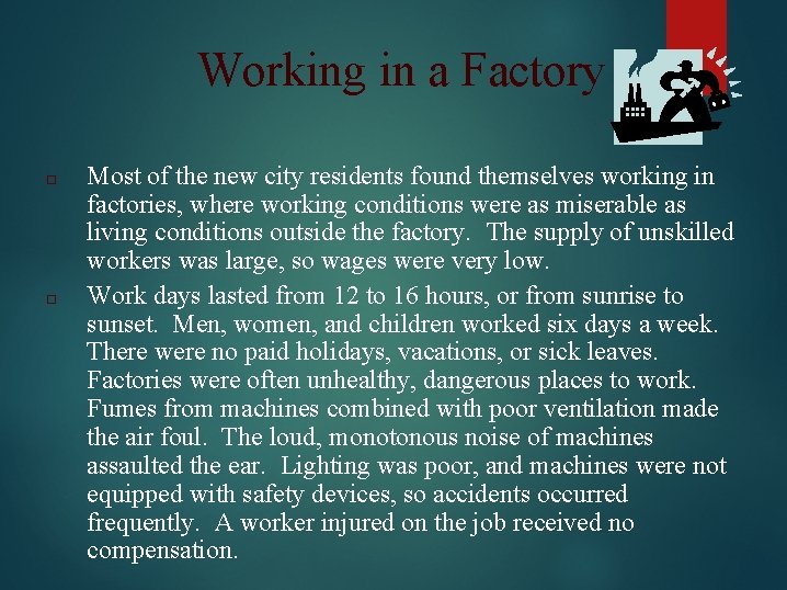Working in a Factory □ □ Most of the new city residents found themselves