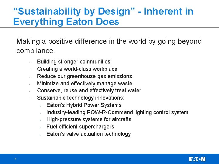 “Sustainability by Design” - Inherent in Everything Eaton Does Making a positive difference in