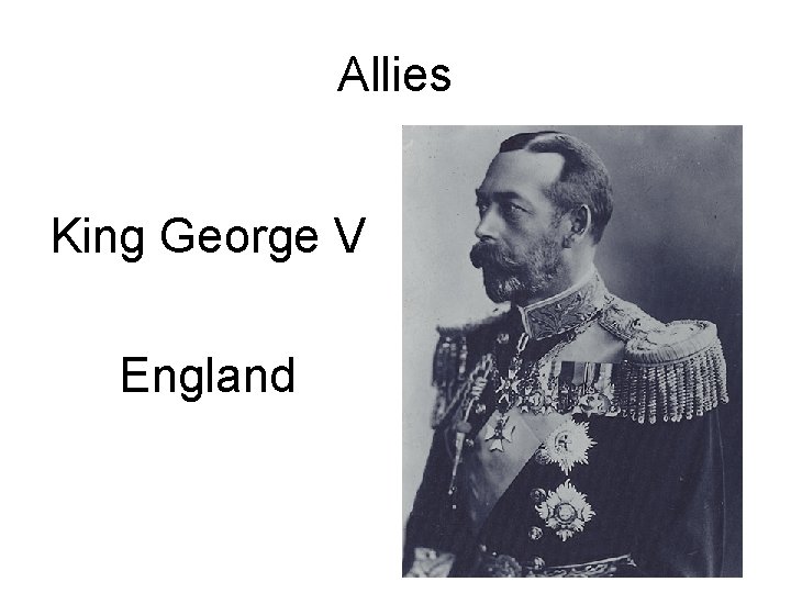Allies King George V England 