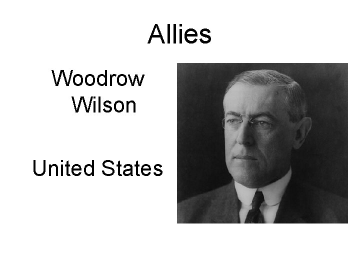 Allies Woodrow Wilson United States 