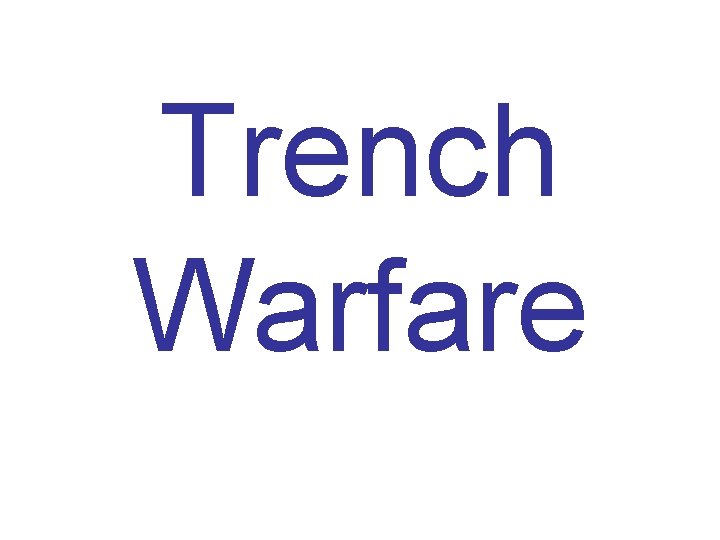 Trench Warfare 