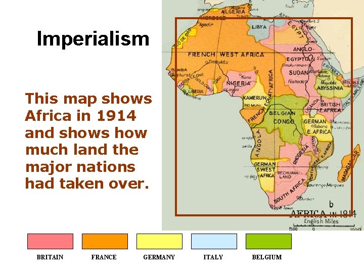Imperialism This map shows Africa in 1914 and shows how much land the major