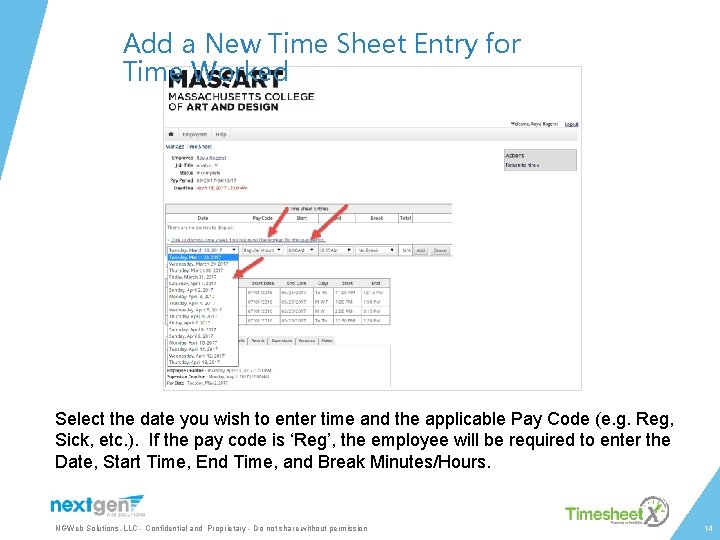 Add a New Time Sheet Entry for Time Worked Select the date you wish