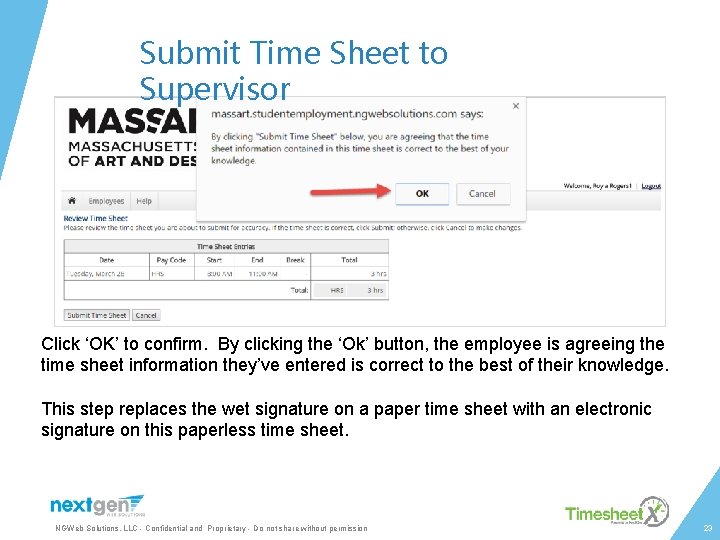 Submit Time Sheet to Supervisor Click ‘OK’ to confirm. By clicking the ‘Ok’ button,