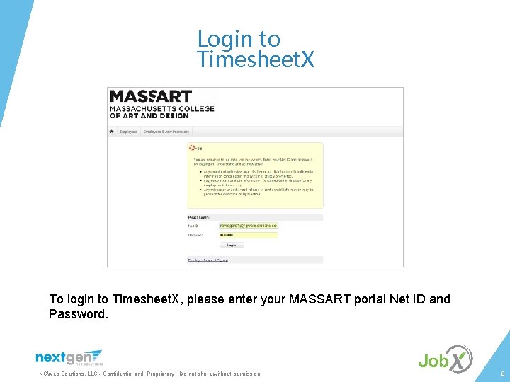 Login to Timesheet. X To login to Timesheet. X, please enter your MASSART portal