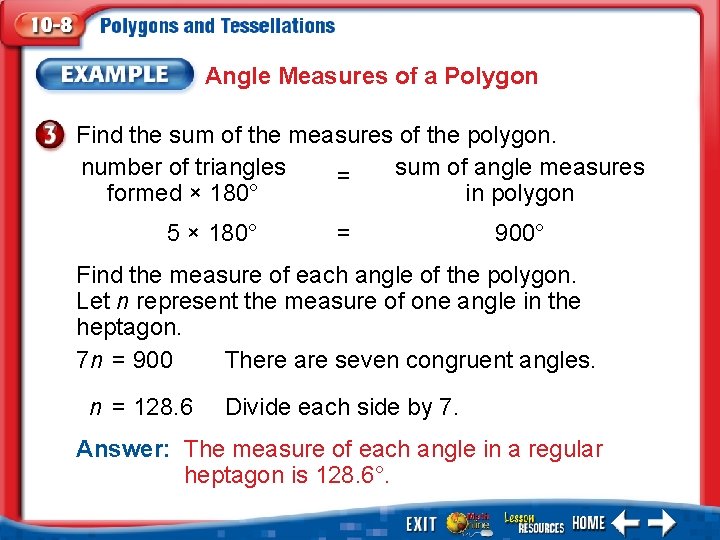 Angle Measures of a Polygon Find the sum of the measures of the polygon.