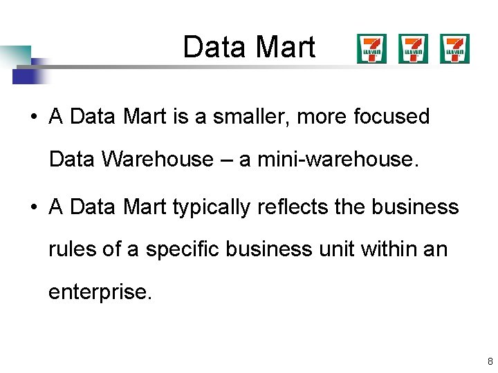 Data Mart • A Data Mart is a smaller, more focused Data Warehouse –