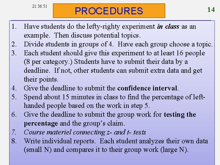 21: 36: 51 PROCEDURES 14 1. 1. Have students do the lefty-righty experiment inin