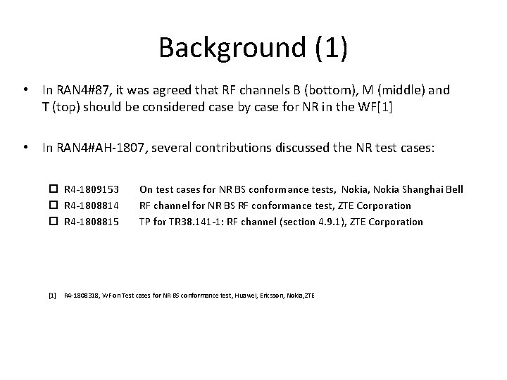 Background (1) • In RAN 4#87, it was agreed that RF channels B (bottom),