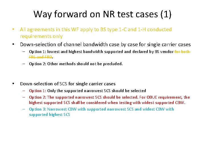 Way forward on NR test cases (1) • All agreements in this WF apply