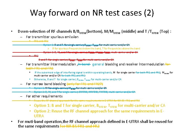 Way forward on NR test cases (2) • Down-selection of RF channels B/BRFBW(bottom), M/MRFBW
