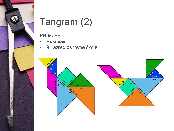 Tangram (2) PRIMJER • Postotak • 8. razred osnovne škole 