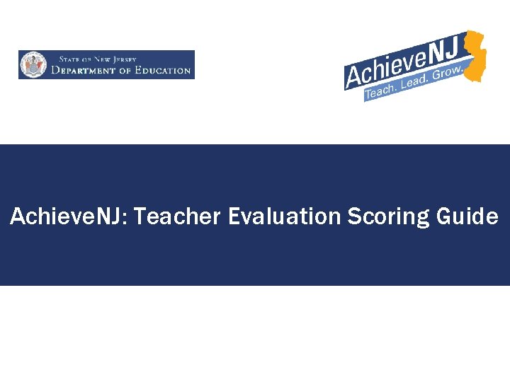Achieve. NJ: Teacher Evaluation Scoring Guide 