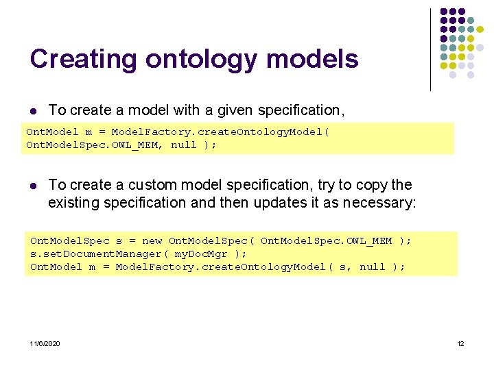Creating ontology models l To create a model with a given specification, Ont. Model