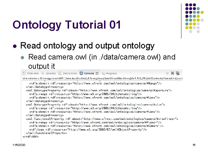 Ontology Tutorial 01 l Read ontology and output ontology l 11/6/2020 Read camera. owl