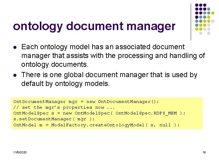 ontology document manager l l Each ontology model has an associated document manager that