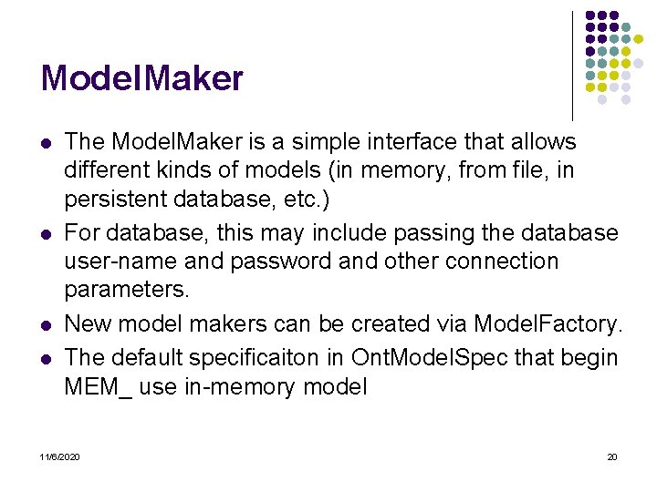 Model. Maker l l The Model. Maker is a simple interface that allows different