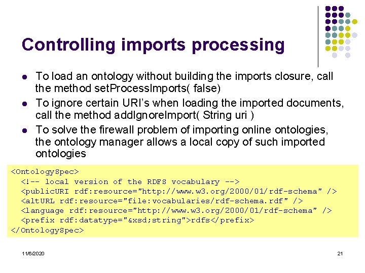 Controlling imports processing l l l To load an ontology without building the imports