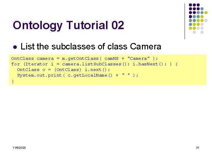 Ontology Tutorial 02 l List the subclasses of class Camera Ont. Class camera =