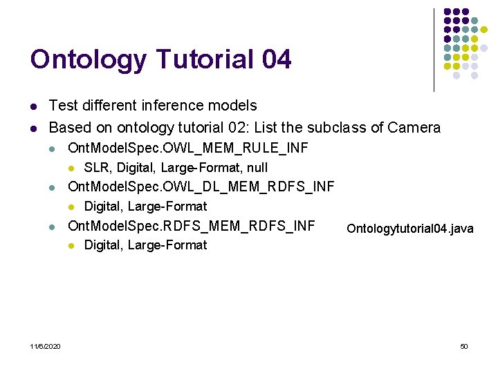 Ontology Tutorial 04 l l Test different inference models Based on ontology tutorial 02: