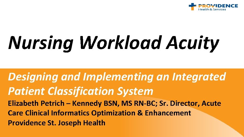 Nursing Workload Acuity and Implementation of an EHR Designing and Implementing an Integrated Patient