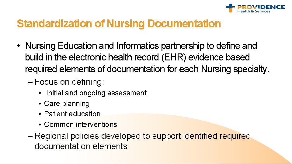 Standardization of Nursing Documentation • Nursing Education and Informatics partnership to define and build