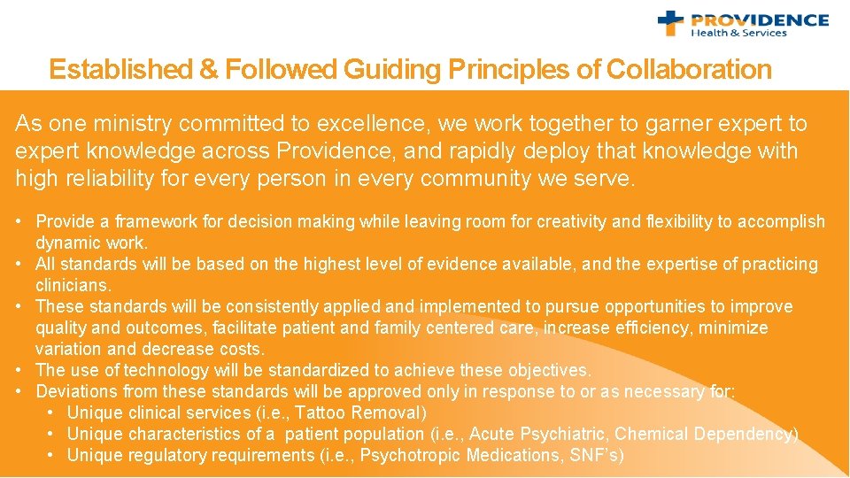 Established & Followed Guiding Principles of Collaboration As one ministry committed to excellence, we