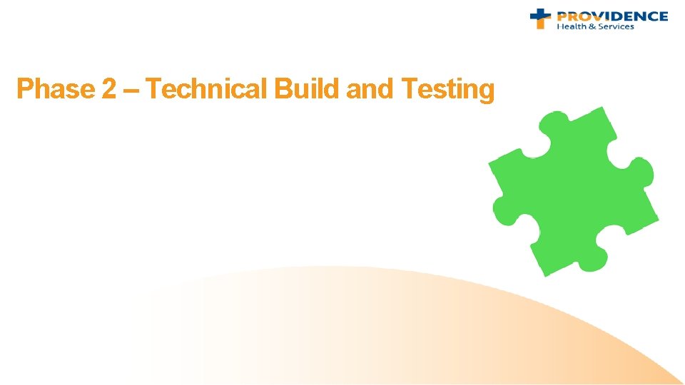 Phase 2 – Technical Build and Testing 