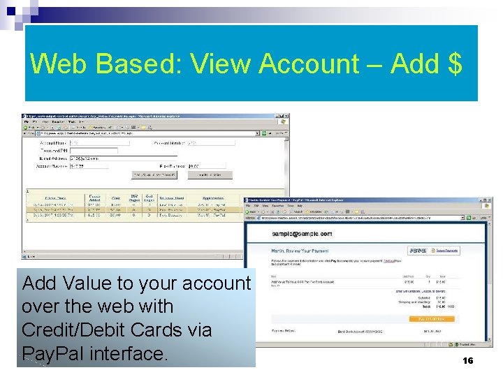 Web Based: View Account – Add $ Add Value to your account over the
