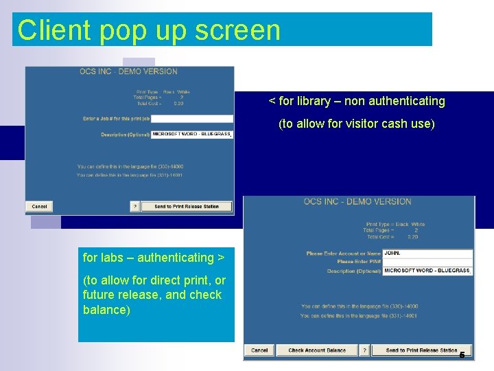 Client pop up screen < for library – non authenticating (to allow for visitor