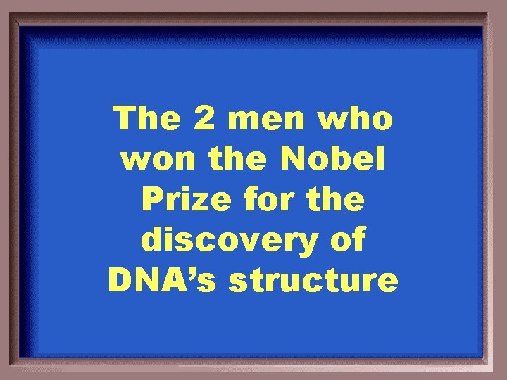 The 2 men who won the Nobel Prize for the discovery of DNA’s structure