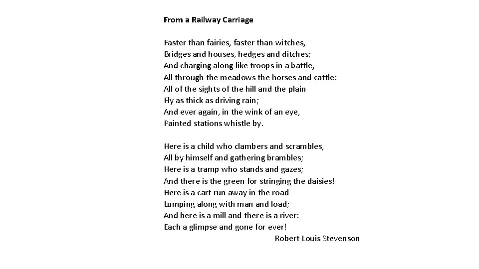 From a Railway Carriage Faster than fairies, faster than witches, Bridges and houses, hedges