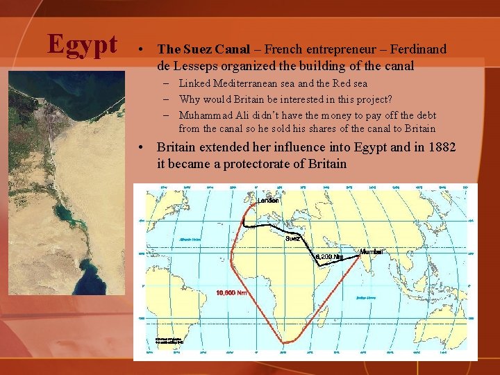 Egypt • The Suez Canal – French entrepreneur – Ferdinand de Lesseps organized the