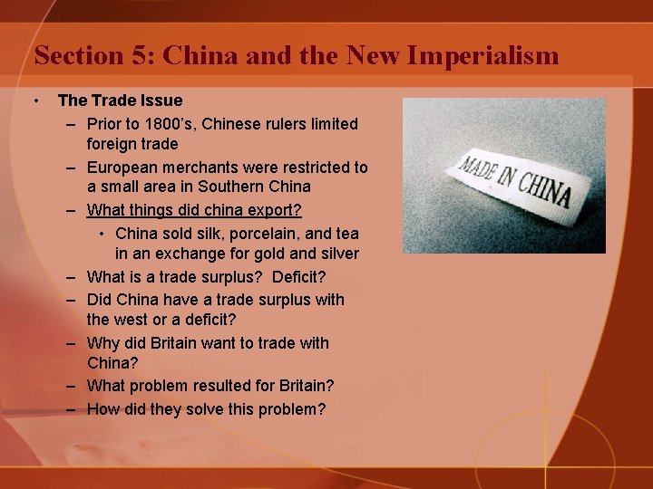 Section 5: China and the New Imperialism • The Trade Issue – Prior to