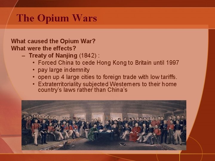 The Opium Wars What caused the Opium War? What were the effects? – Treaty