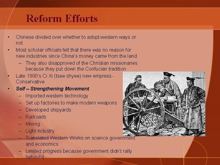 Reform Efforts • • Chinese divided over whether to adopt western ways or not