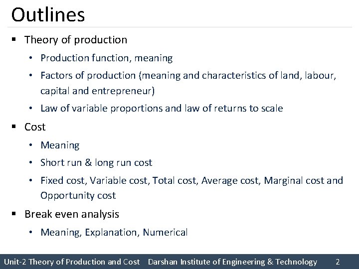 Outlines § Theory of production • Production function, meaning • Factors of production (meaning